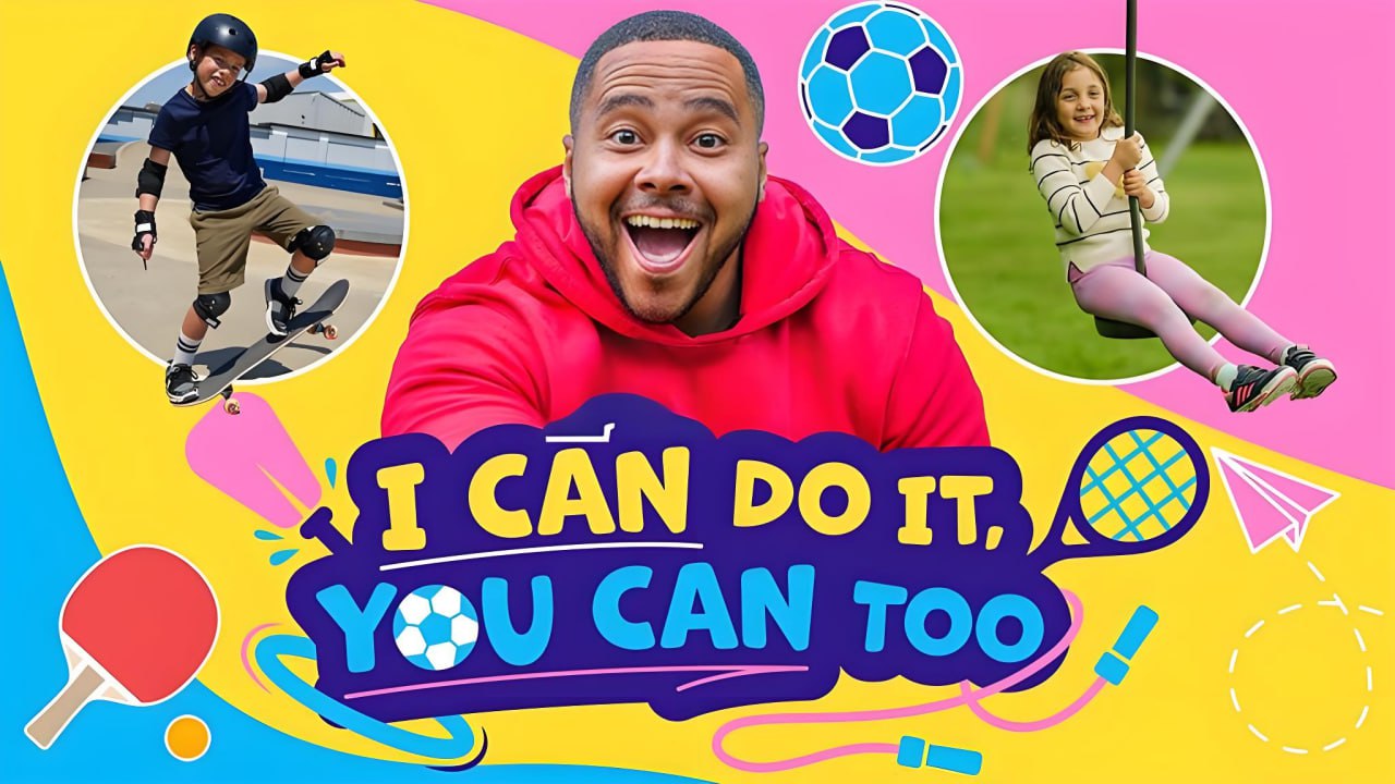 BBC儿童运动启蒙节目《I Can Do It，You Can Too (全两季) 》